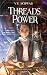 Threads of Power (Threads o...
