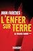 L'Enfer sur Terre (French Edition)
