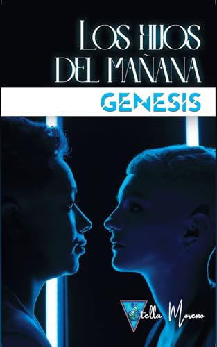 Portada de Los Hijos del Mañana: Génesis, de Stella Moreno