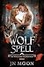 Wolf Spell (The Witch & The...