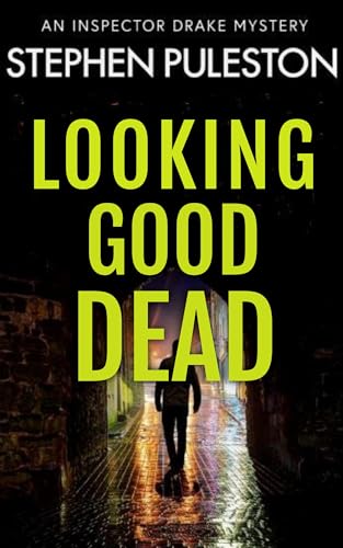 Looking Good Dead (Inspector Drake Book 12)