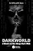 Dark World: A Book on the Deep Dark Web