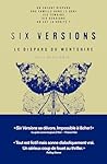 Six versions - Tome 3 Le Disparue du Wentshire by Matt Wesolowski