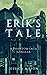 Erik's Tale (The Phantom Sa...