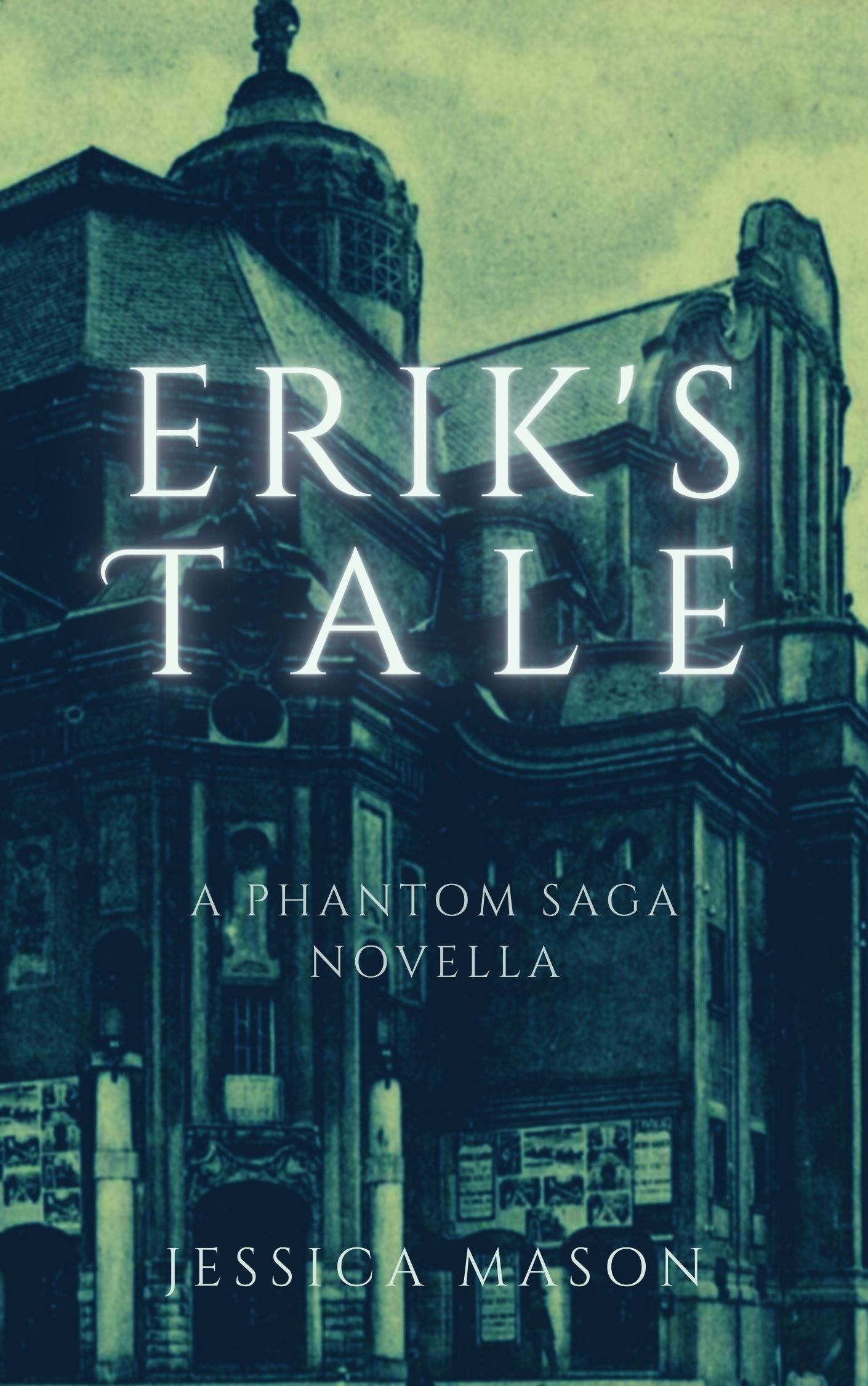 Erik's Tale (The Phantom Saga, #0.5)