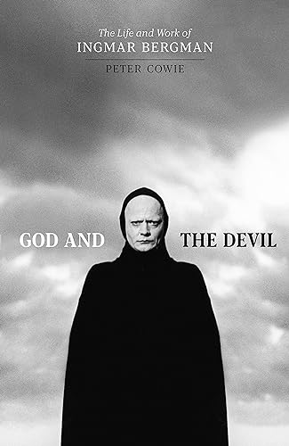 God and the Devil: The Life and Work of Ingmar Bergman (Kindle Edition)