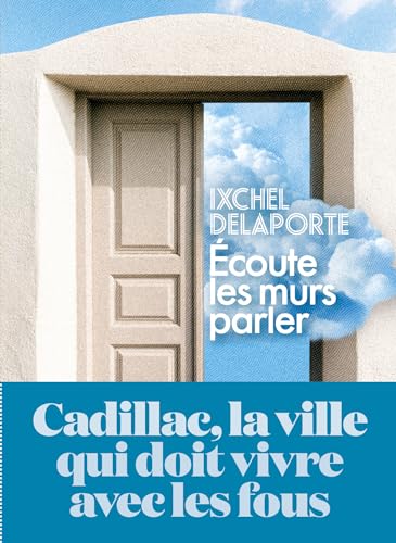 Ecoute les murs parler (French Edition)