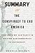 SUMMARY OF THE CONSPIRACY TO END AMERICA: Five Ways My Old Party Is Driving Our Democracy to Autocracy by Stuart Stevens.