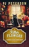 Killer Flowers: A...