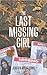 The Last Missing Girl: A sm...
