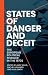 States of danger and deceit...