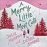 A Merry Little Meet Cute by Julie   Murphy