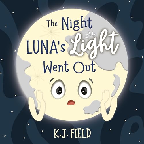The Night Luna's Light Went Out: A Solar System Story for Kids about the Earth and the Moon (Kindle Edition)