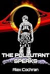 The Pollutant Speaks The Pollutant Speaks