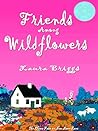 Friends Among Wildflowers (The Llama Farm on New Moon Lane #3) Friends Among Wildflowers (The Llama Farm on New Moon Lane #3)