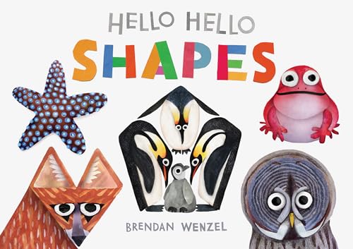 Hello Hello Shapes (Brendan Wenzel)