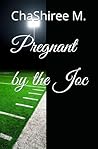 Pregnant by the Joc