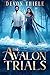 The Avalon Trials - An Arth...