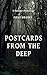Postcards from the Deep: A ...