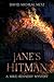 Jane's Hitman: A Mike Henne...