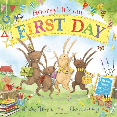 Hooray! It's Our First Day: A Starting School Lift-the-Flap Adventure (The Bunny Adventures)