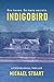 Indigobird by Michael Stuart