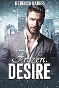 Frozen Desire: Eiskalte Leidenschaft