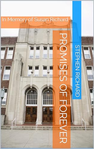 Promises of Forever: In Memory of Susan Richard (Kindle Edition)