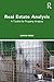 Real Estate Analysis: A Toolkit for Property Analysts