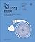 The Tailoring Book: Measuring. Cutting. Fitting. Altering. Finishing