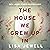 The House We Grew Up In by Lisa Jewell