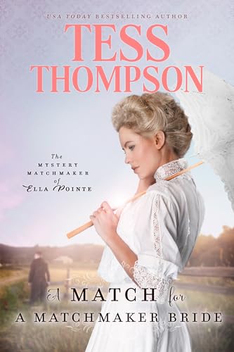 A Match for a Matchmaker Bride (The Mystery Matchmaker of Ella Pointe #6)