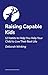 Raising Capable Kids: The 1...
