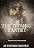 The Titanic Pantry: 30 Hist...