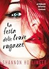 La festa delle brave ragazze by Shannon Hollinger