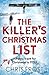 The Killer’s Christmas List: The instant bestseller: a gripping new festive detective crime thriller novel with a chilling twist (DI Tom Stonem) (Book 1)