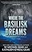 Where the Basilisk Dreams: A Native American Historical Mystery Series (The Anasazi Mysteries)