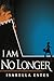 I Am No Longer