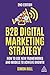 B2B Digital Marketing Strategy: How to Use New Frameworks and Models to Achieve Growth