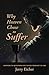 Why Heaven Chose to Suffer by Jerry Eicher
