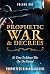 Prophetic War and Decrees: ...