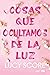 Cosas que ocultamos de la luz