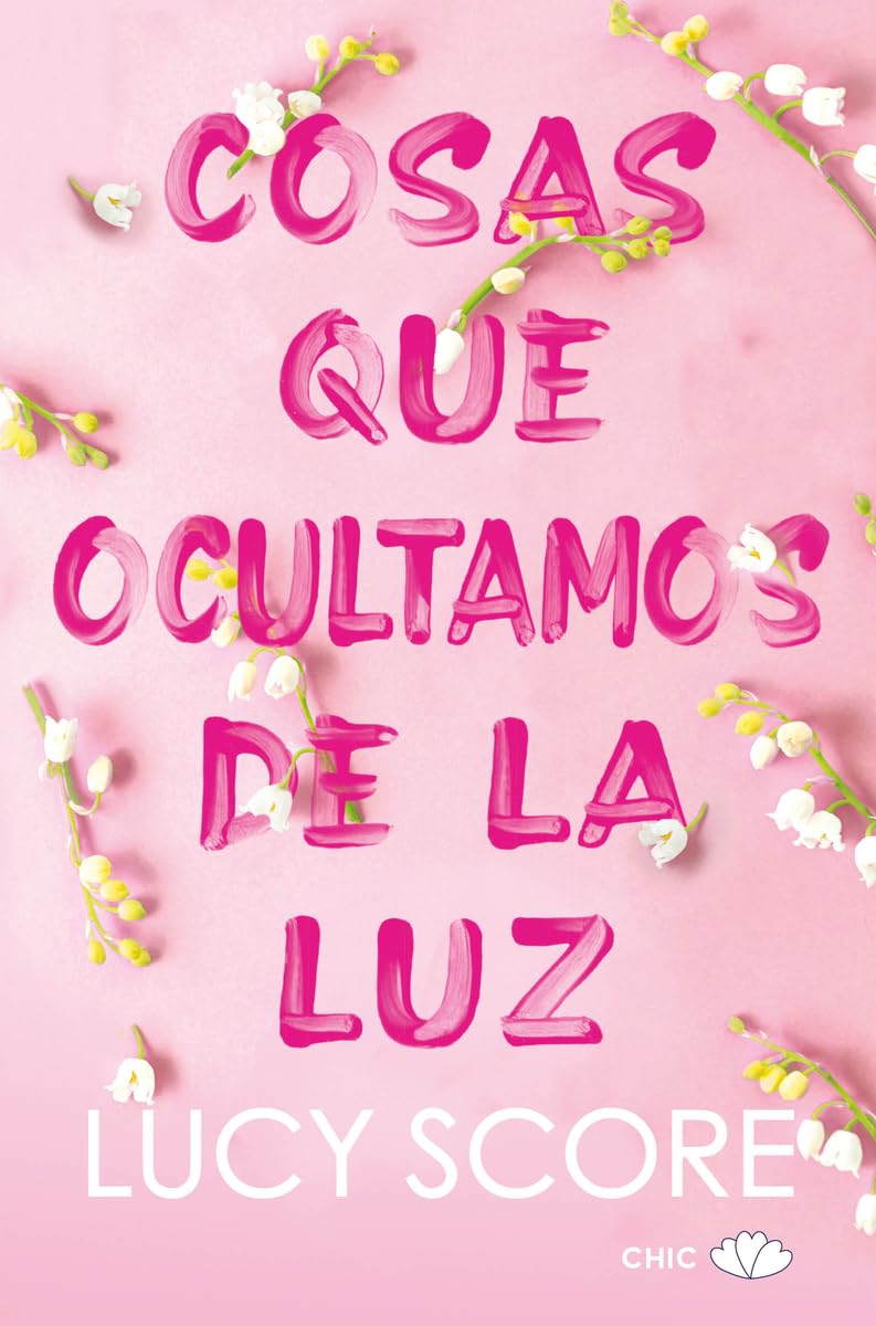 Portada de Cosas que ocultamos de la luz, de Lucy Score