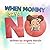 When Mommy Says No by Angela Garvin