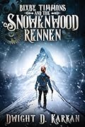 Bixby Timmons and the Snowenwood Rennen