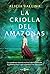 La criolla del Amazonas by Alicia Vallina