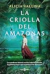 La criolla del Amazonas by Alicia Vallina