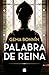 Palabra de reina (Spanish Edition)