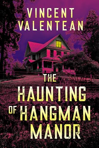 The Haunting of Hangman Manor (A Riveting Haunted House Mystery, #81)