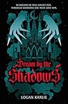 Dream by the Shadows